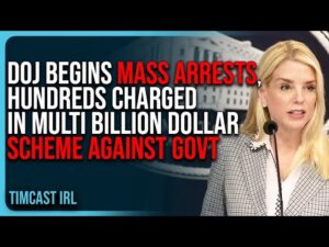 DOJ Begins MASS ARRESTS, Hundreds CHARGED In Multi Billion Dollar Scheme Against US Govt
