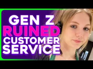 Gen Z Employees Are AWFUL at Customer Service