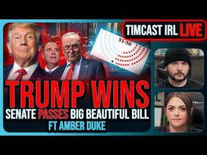 TRUMP WINNING, Big Beautiful Bill PASSES Senate, Faces BLOCKS In The House | Timcast IRL