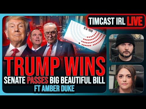 TRUMP WINNING, Big Beautiful Bill PASSES Senate, Faces BLOCKS In The House | Timcast IRL