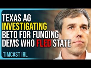 Texas AG Investigating Beto O’Rourke For Funding Dems Who Fled the State