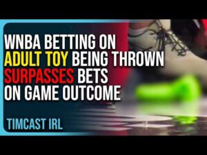 WNBA Betting On Adult Toy Being Thrown Surpasses Bets On Game Outcome In Hilarious Story
