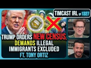 Trump Orders New Census Demands Illegal Immigrants Excluded | Timcast IRL
