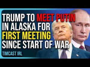 Trump To Meet Putin In Alaska For First In Person Meeting Since Start of Ukraine War