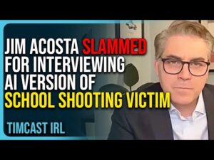 Jim Acosta Slammed For Interviewing AI Version Of School Shooting Victim