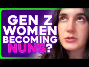 Gen Z Women FLOCKING to Convents With Catholic Nuns