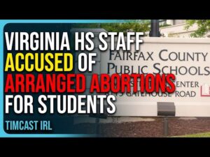 Virginia HS Staff Accused of Arranged Abortions For Students In Insane Story