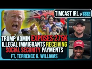 Trump Exposes 275K Illegal Aliens Receiving Social Security Payments, Removes Them | Timcast IRL