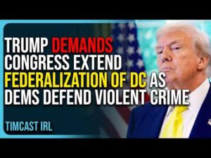 Trump Demands Congress Extend Federalization of DC As Dems Continue To Defend Violent Crime