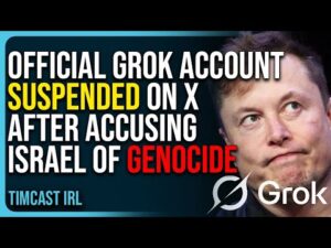 Official Grok Account Suspended On X After Accusing Israel of Genocide