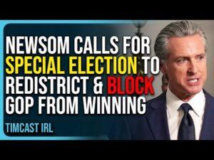 Gavin Newsom Calls For Special Election To Redistrict &amp; Block Republicans From Winning