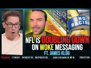 NFL Is DOUBLING DOWN on Woke Messaging ft. James Klüg