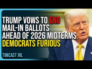 Trump Vows To End Mail-In Ballots Ahead of 2026 Midterms, Democrats Furious