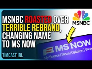 MSNBC Roasted Over Terrible Rebrand, Changing Name To MS NOW