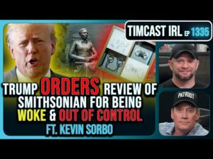 Trump Orders Review of Smithsonian For Being Woke &amp; Out of Control | Timcast IRL