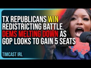 TX Republicans Win Redistricting Battle, Dems Melting Down As GOP Looks To Gain 5 Seats