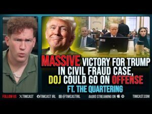 MASSIVE Victory For Trump In Civil Fraud Case, DOJ Could Go On OFFENSE ft. The Quartering