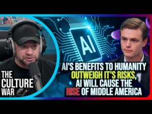 AI's Benefits To Humanity Outweigh It's Risks, AI Will Cause The Rise of Middle America