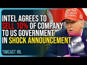 Intel Agrees To Sell 10% of Company To US Government In Shock Announcement
