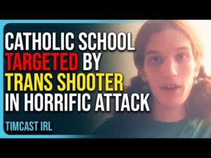 Catholic School Targeted By Trans Shooter In Horrific Attack, Dems Says Prayers Are Useless