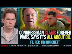 Congressman SLAMS Forever Wars, Says It's ALL ABOUT OIL ft. Rep Tim Burchett