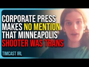 Corporate Press Makes No Mention That Minneapolis Shooter Was Trans In Their Reporting