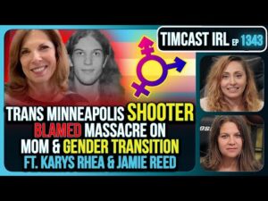 Trans Minneapolis Shooter BLAMED Massacre On Mom &amp; Gender Transition | Timcast IRL