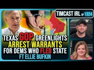 Texas GOP Greenlights ARREST WARRANTS For Dems Who FLED State | Timcast IRL