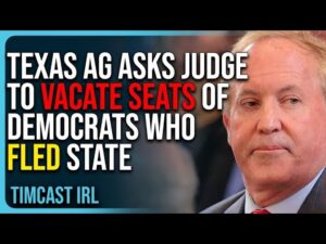 Texas AG Asks Judge To VACATE Seats of Democrats Who FLED State Over Redistricting