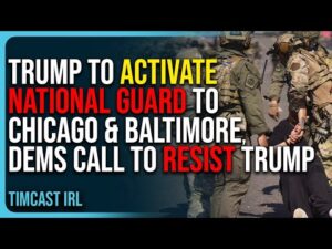 Trump To Activate National Guard To Chicago &amp; Baltimore, Dems Call To Resist Trump