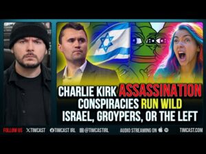 The Charlie Kirk Assassination Conspiracy, Israel, Goypers, Or The Left | Tim Pool