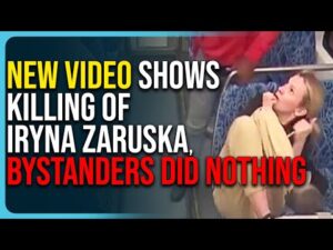 New Video Shows Killing of Iryna Zaruska, Bystanders Did Nothing