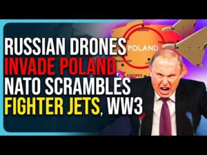 Russian Drones Invade Poland, NATO Scrambles Fighter Jets, WW3