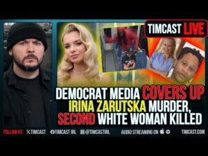 Democrat Media COVERS UP Irina Zarutska Murder, Second White Woman Killed, Trump Says WAR | Tim Pool