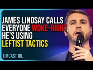 James Lindsay Calls Everyone Woke-Right, He’s Using Leftist Tactics