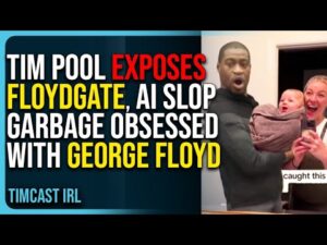 Tim Pool Exposes FloydGate, AI Slop Garbage Obsessed With George Floyd