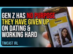 Gen Z Has No Purpose, They Have Given Up On Dating &amp; Working Hard