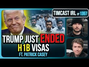 Trump Just Ended H1B Visas In Major Crackdown, Charging $100k Per Visa | Timcast IRL