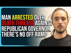 Man Arrested Over Death Threats Against Republican Governor, There’s No Off Ramp