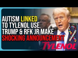 Autism Linked To Tylenol Use, Trump &amp; RFK Jr Make Shocking Announcement