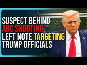 Suspect Behind ABC Shooting Left Note Targeting Trump Officials, Leftist Violence Out of Control