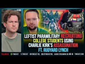 Leftist Paramilitary RECRUITING College Students Using Charlie Kirk Assassination ft. Rudyard Lynch