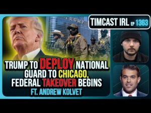 Trump To Deploy National Guard To Chicago, Federal TAKEOVER Begins | Timcast IRL