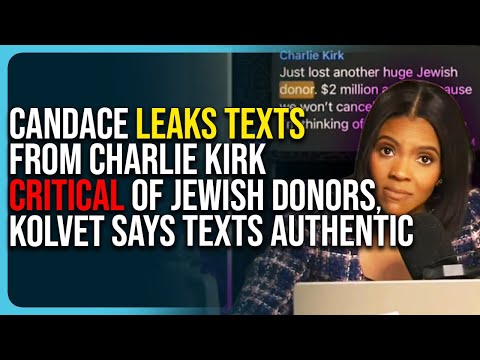 Candace Owens Leaks Texts From Charlie Kirk Critical of Jewish Donors