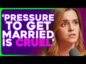 Emma Watson Claims Pressure to Get Married Is 'VIOLENCE'