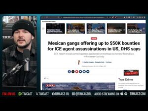 Mexican Gangs Put BOUNTIES On DHS, War Is Coming, Democrats ATTACKING Cops | Tim Pool