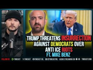 Trump Threatens INSURRECTION Against Democrats Over Anti ICE Riots ft. Mike Benz