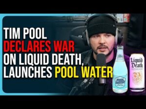 Tim Pool Declares War On Liquid Death, Launches Pool Water, Says They Lied About Plastic