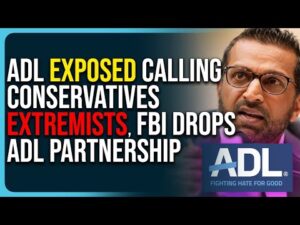 ADL Exposed Calling Conservatives Extremists, FBI Drops ADL Partnership
