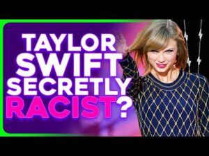 Taylor Swift ACCUSED of Secret RACIST Messaging